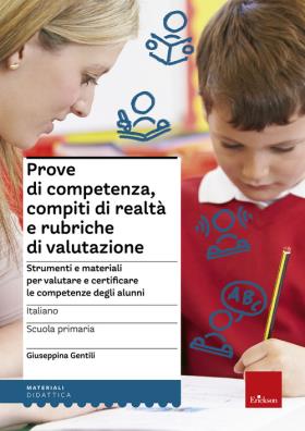 Prove di competenza compiti di realta e rubriche di valutazione italiano